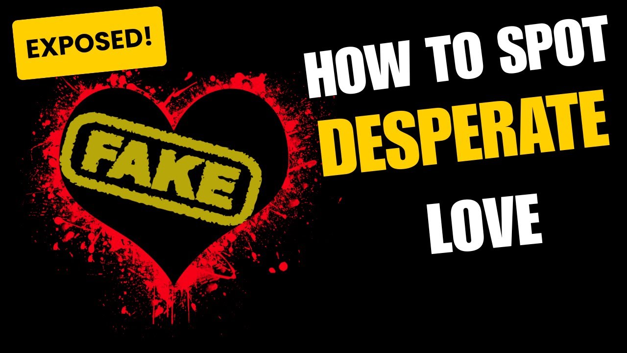 Desperate for Marriage: How to Spot Fake Love