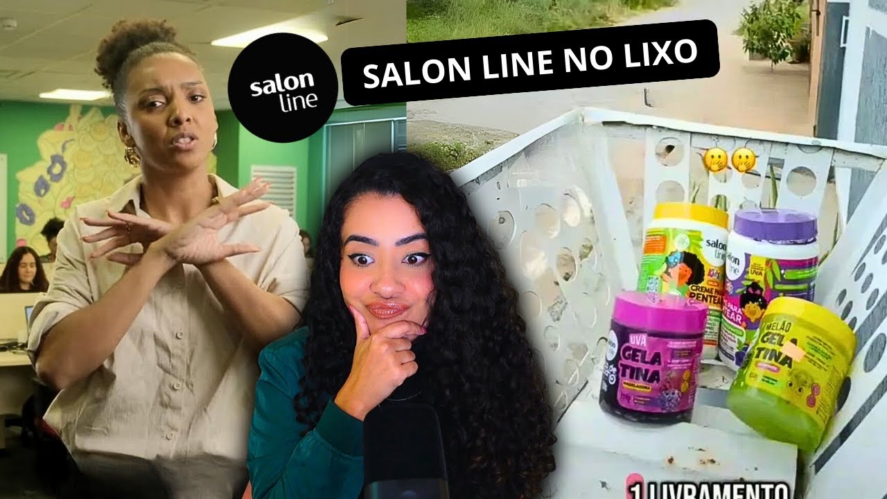 SALON LINE SE PRONUNCIA E CLIENTES JOGAM PRODUTOS NO LIXO !