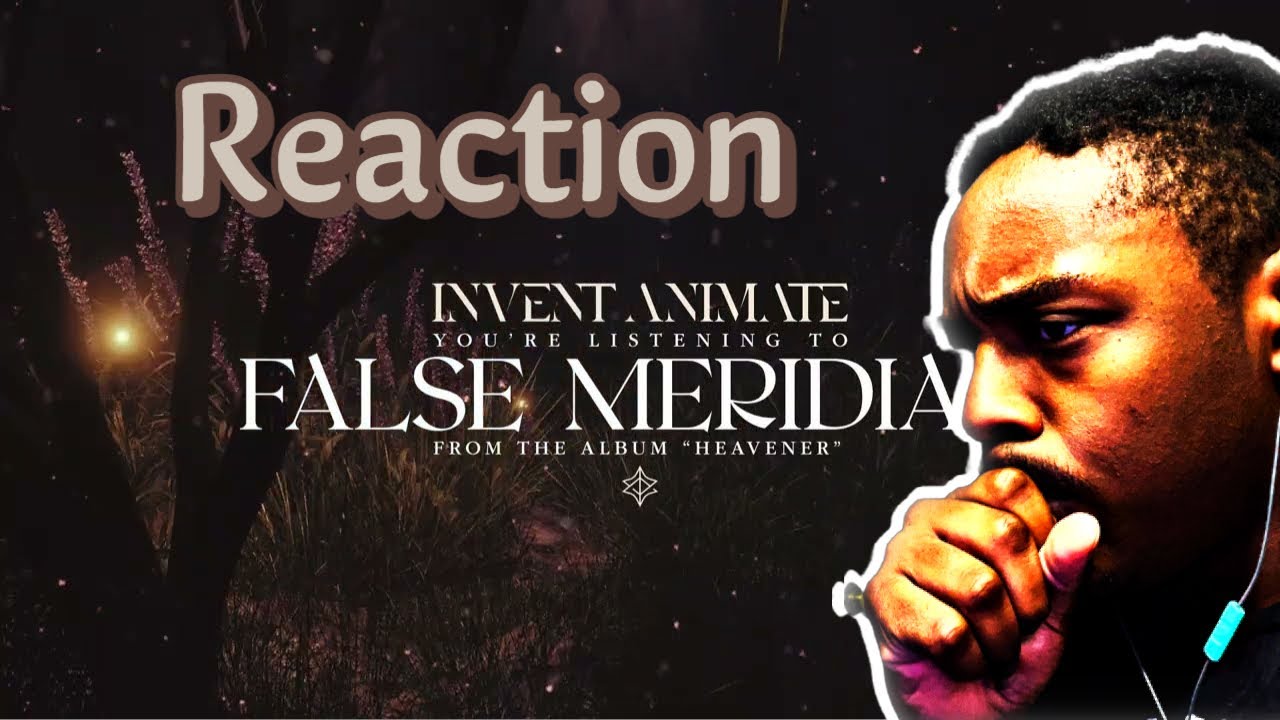 Reacting To Invent Animate - False Meridian