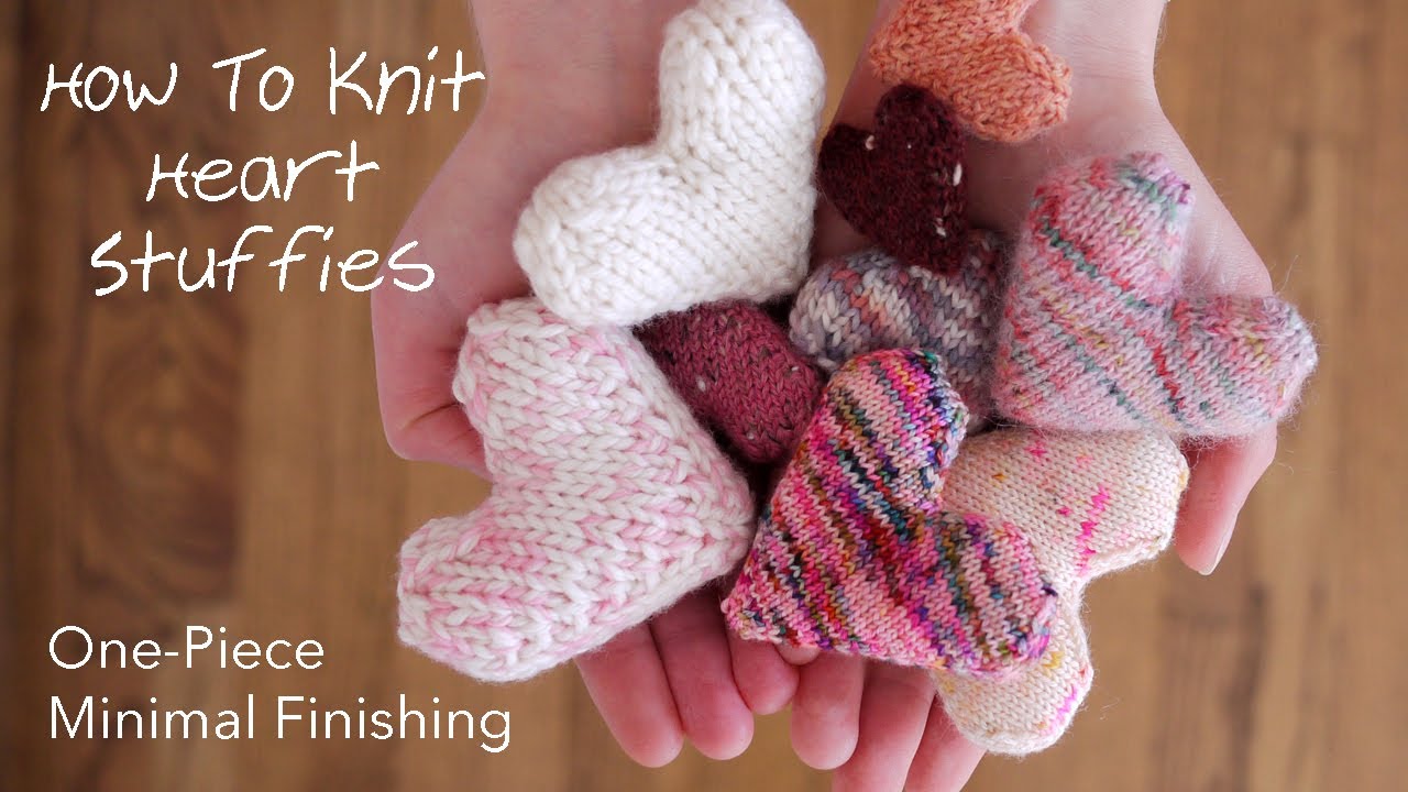 How to Make Hand Knit Heart Stuffies in One Piece