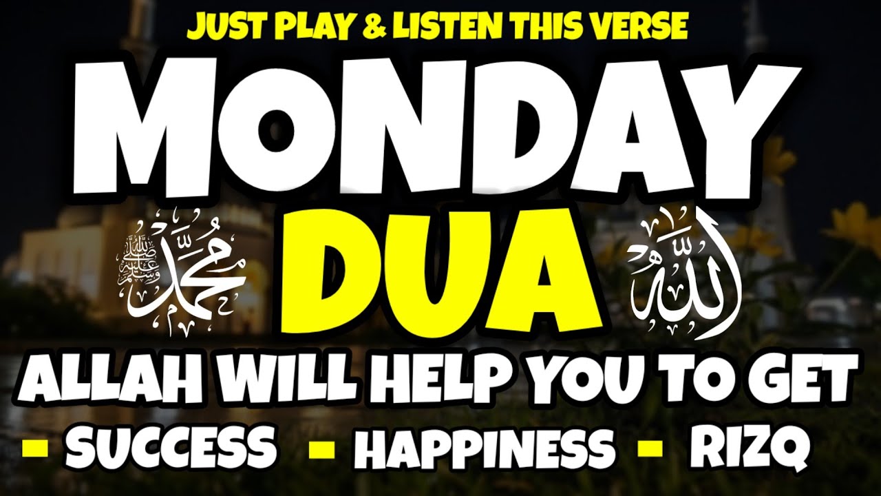 THIS POWERFUL MONDAY PRAYER WILL OPEN THE DOORS OF RIZQ, WEALTH, AND BLESSING. INSHAALLAH
