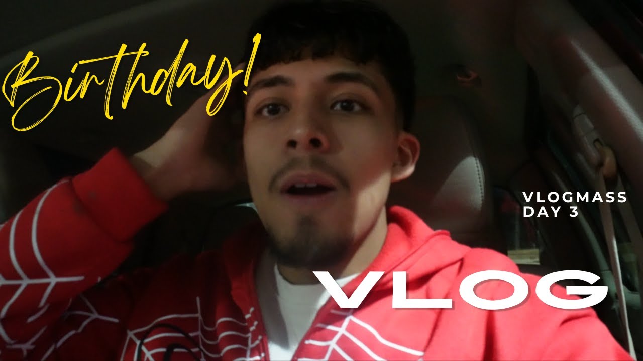BIRTHDAY VLOG!!