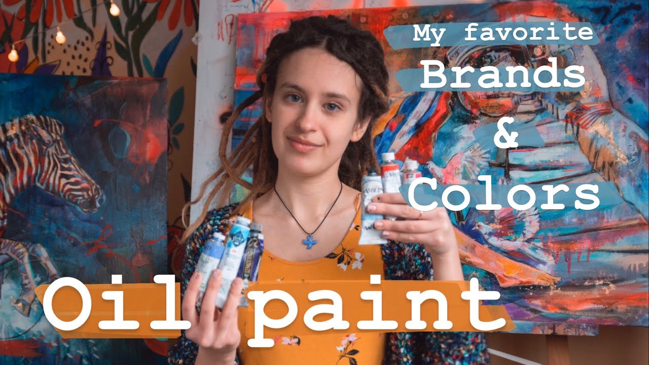 Oil paint || My favorite Brands & Colors