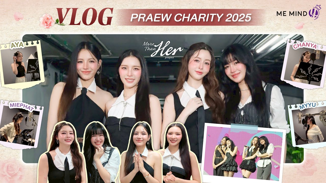 ME MIND Y Variety | 1st Vlog More Than Her Project at Praew Charity 2025