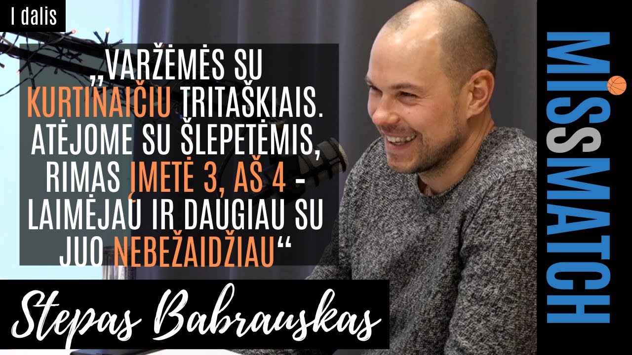 S.Babrauskas: tyli karjeros pabaiga, pergalė prieš Kurtį, nukabinti Šaro marškinėliai | MISsMATCH Id