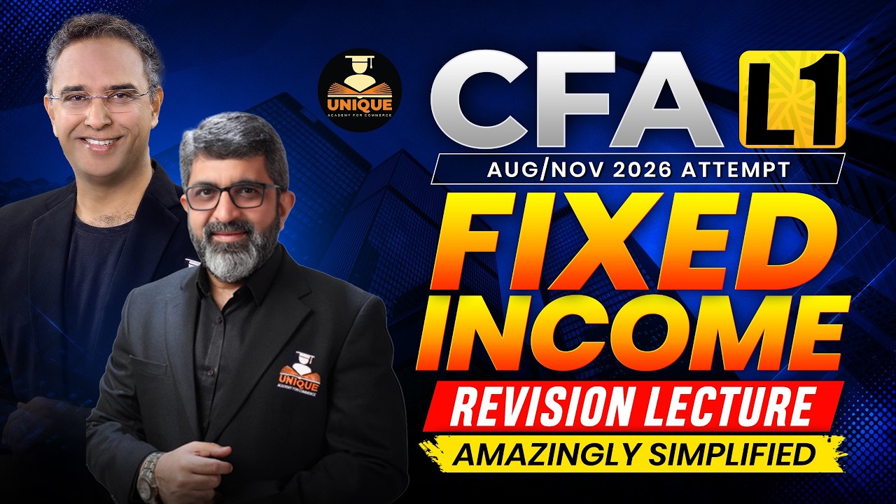 CFA L1 Fixed Income Revision Lec 1 | Amazingly Simplified Aug/Nov 2026 Attempt