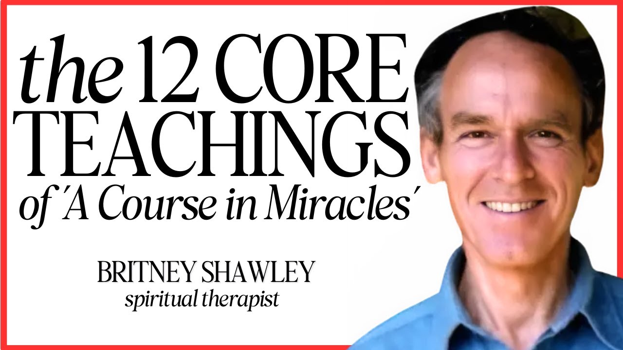 Dr. Bill Thetford on The 12 Core Teachings of A Course in Miracles (co-scribe)