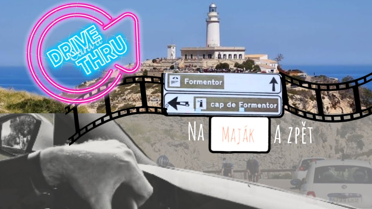Formentor (2.díl) cesta autem na maják a zpět, doplnění k omezení vjezdu, road trip, průjezd
