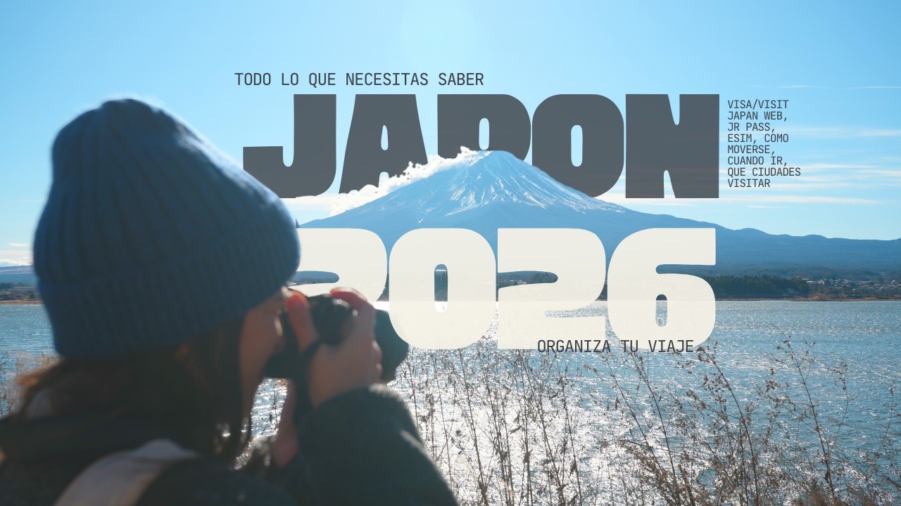 Guía para ORGANIZAR TU VIAJE A JAPÓN EN 2026 - JR Pass, Visado, Visit Japan Web, alojamiento...