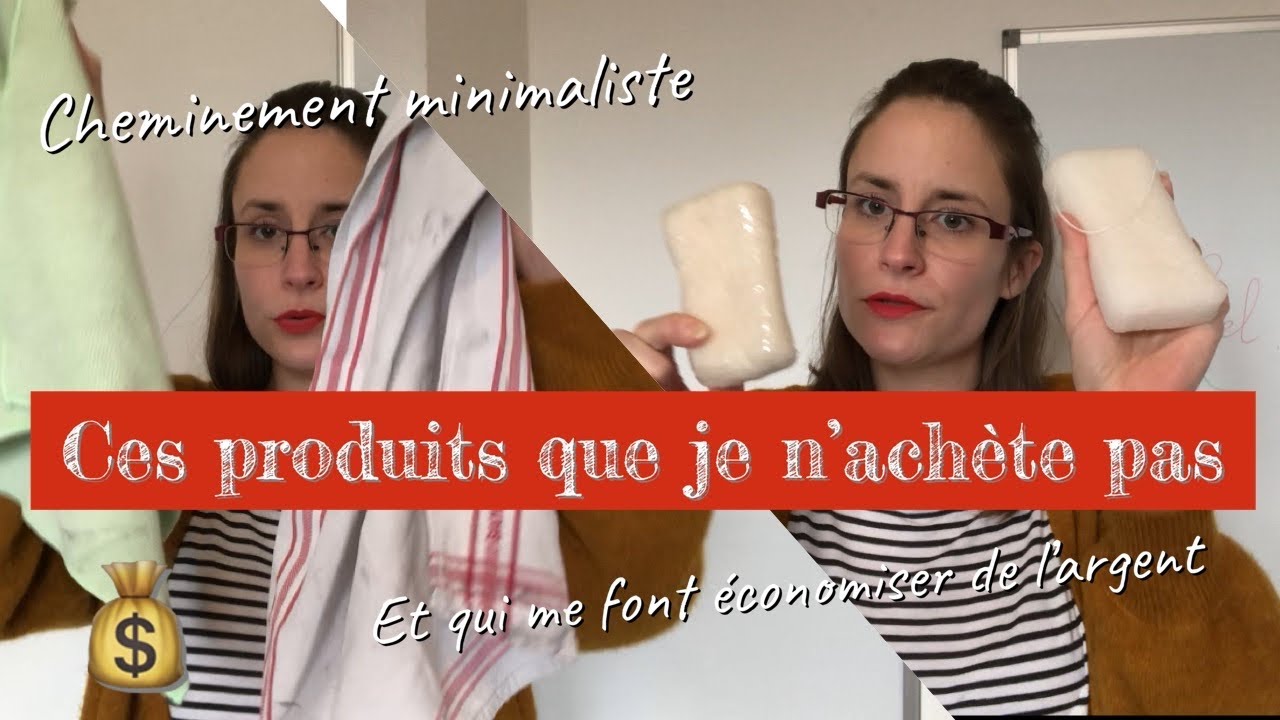 Ce que je n’achète plus | Un pas vers la simplicité | Économies d’argent et Cheminement minimaliste