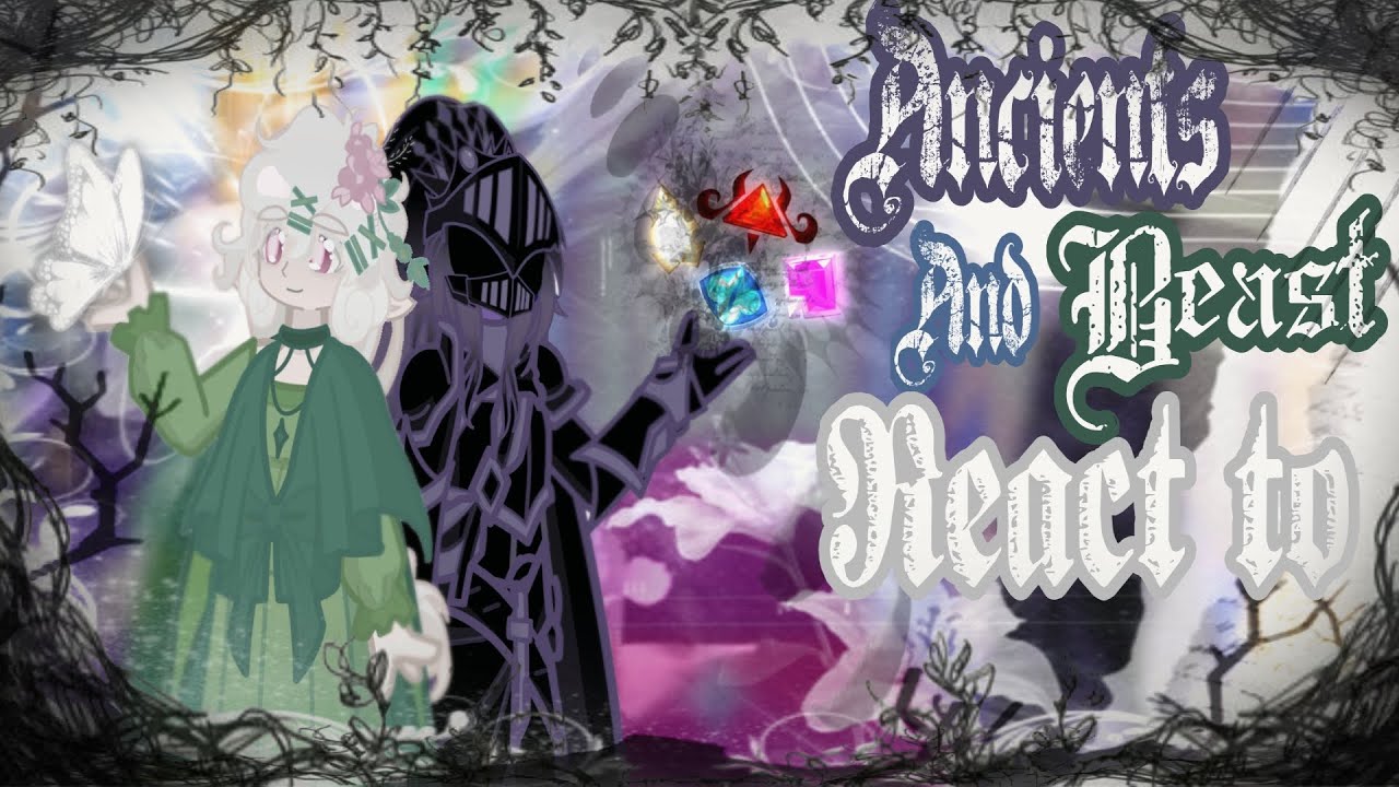 Ancients and Beast(CookieRun)ReactTo WHITELILY and SILENTSALT...y virtudes...\\ingles|españo/2X\