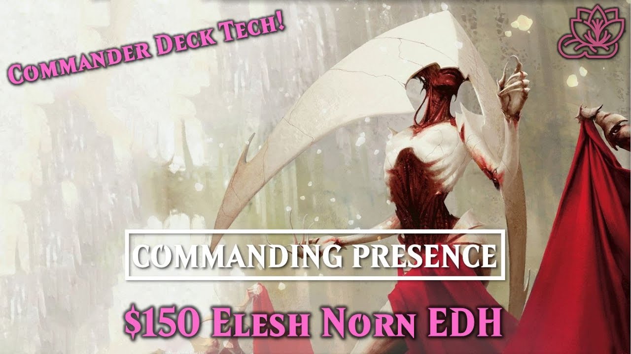 $150 Budget Elesh Norn EDH Deck Tech | Commanding Presence