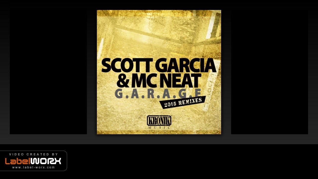 Scott Garcia & MC Neat - G.A.R.A.G.E. 2015 (EVM 128 Remix)