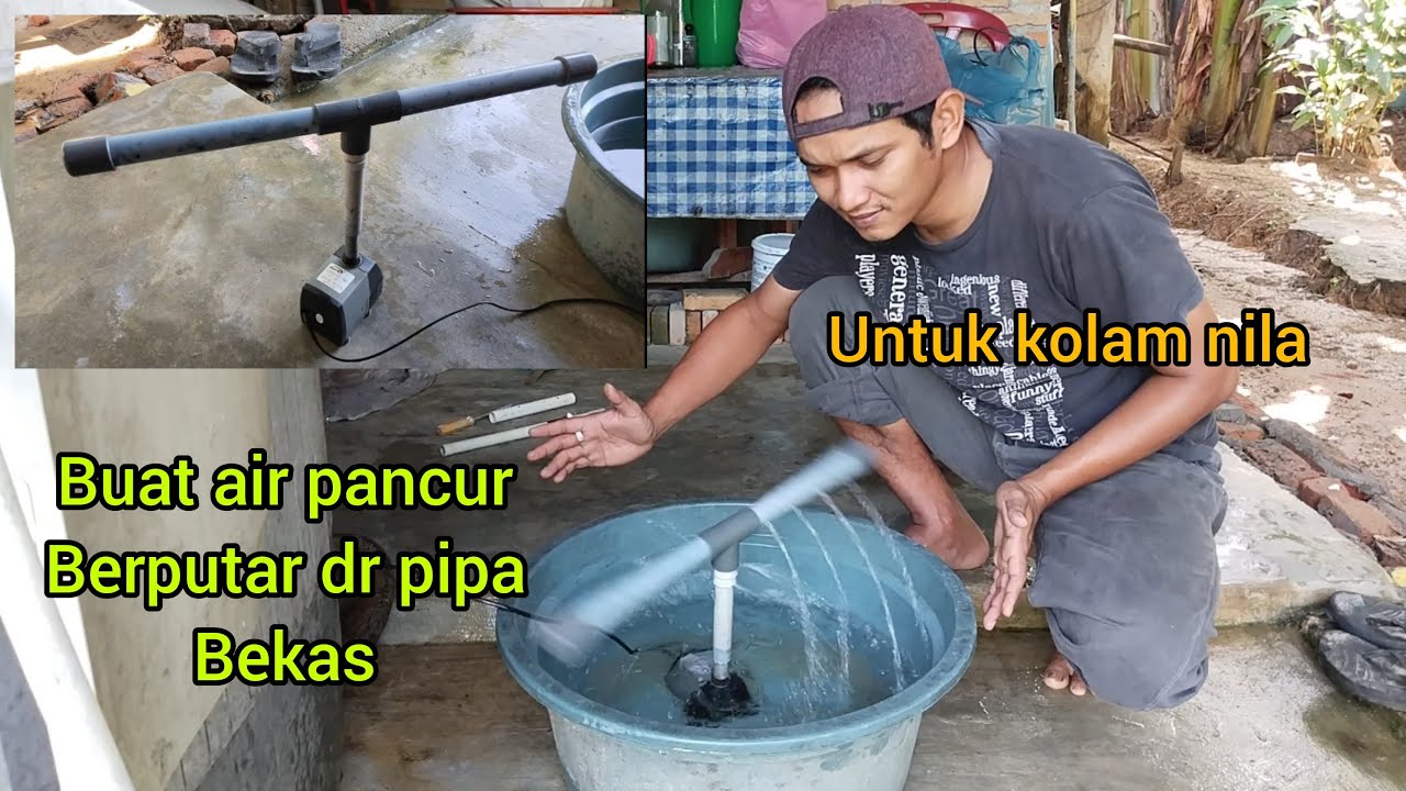 Buat air pancur berputar untuk kolam ikan nila dari pipa bekas/sprinkler
