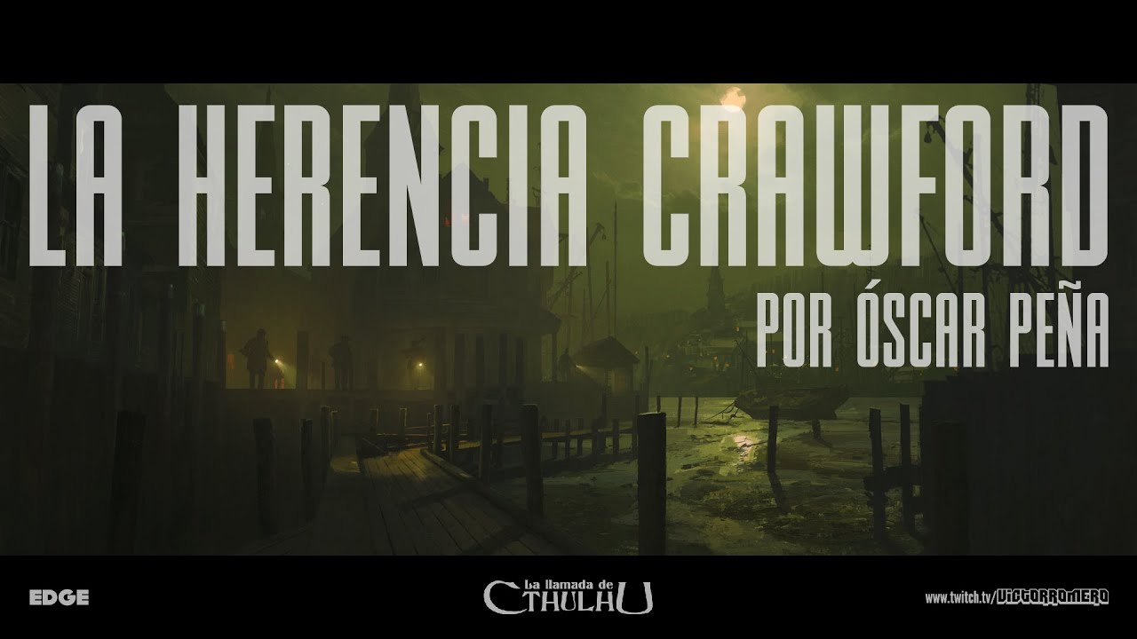 La Llamada de Cthulhu - La Herencia Crawford (1/3)