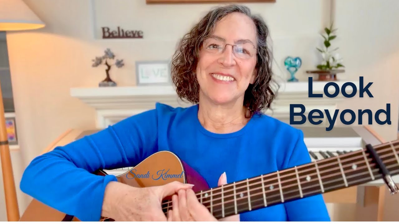 Look Beyond – A Soul Compass in Song | Sandi Kimmel