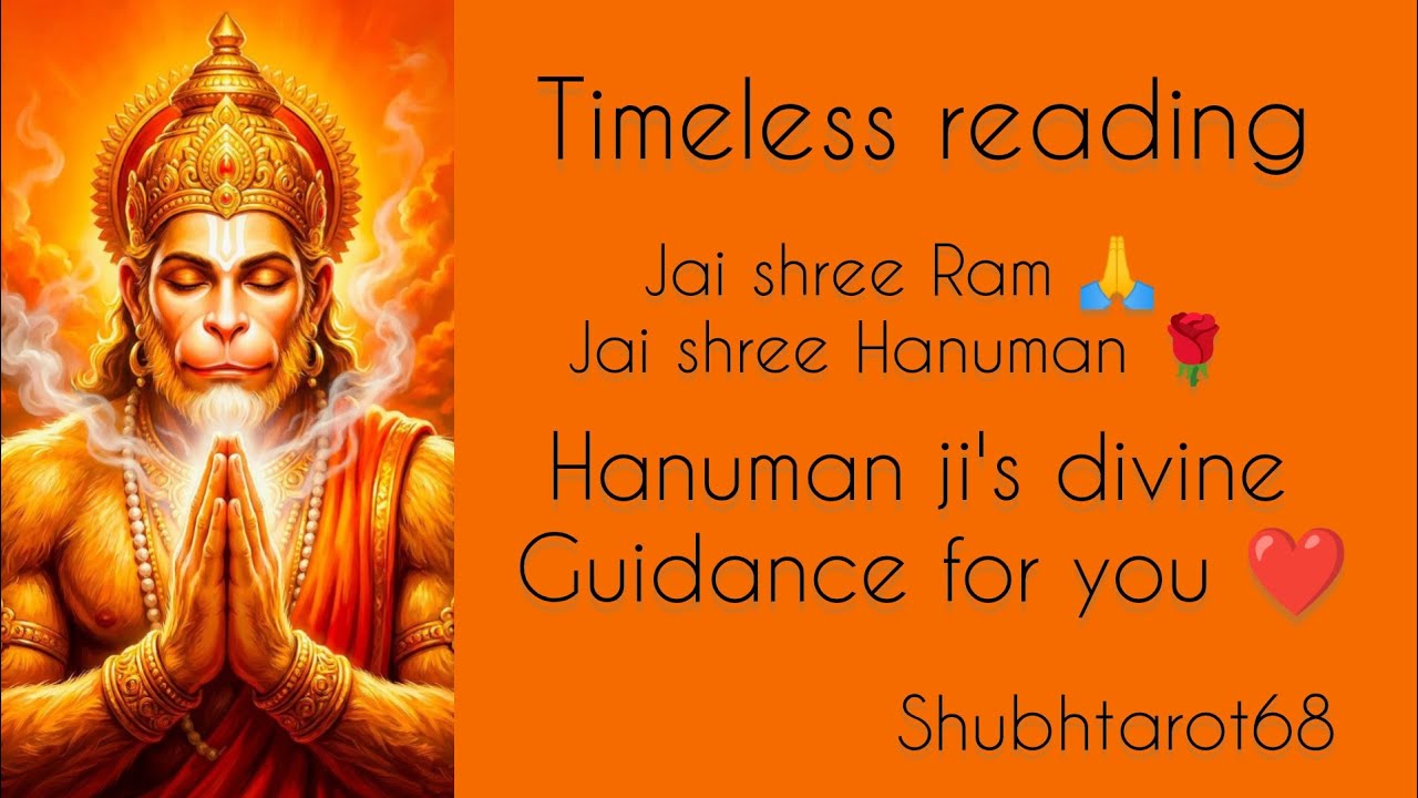 Timeless reading ❤️Hanuman Ji's divine guidance for you ❤️