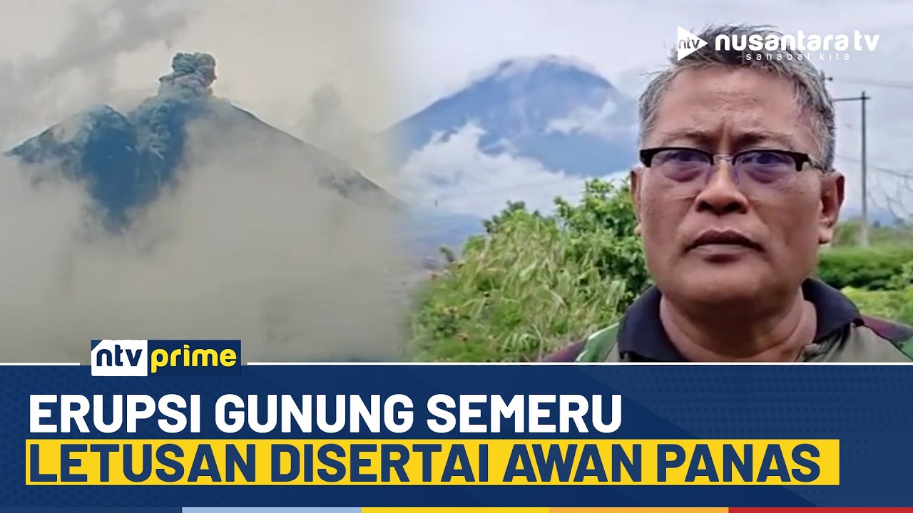 Erupsi Gunung Semeru di Lumajang, Letusan Disertai Guguran Awan Panas | NTV PRIME