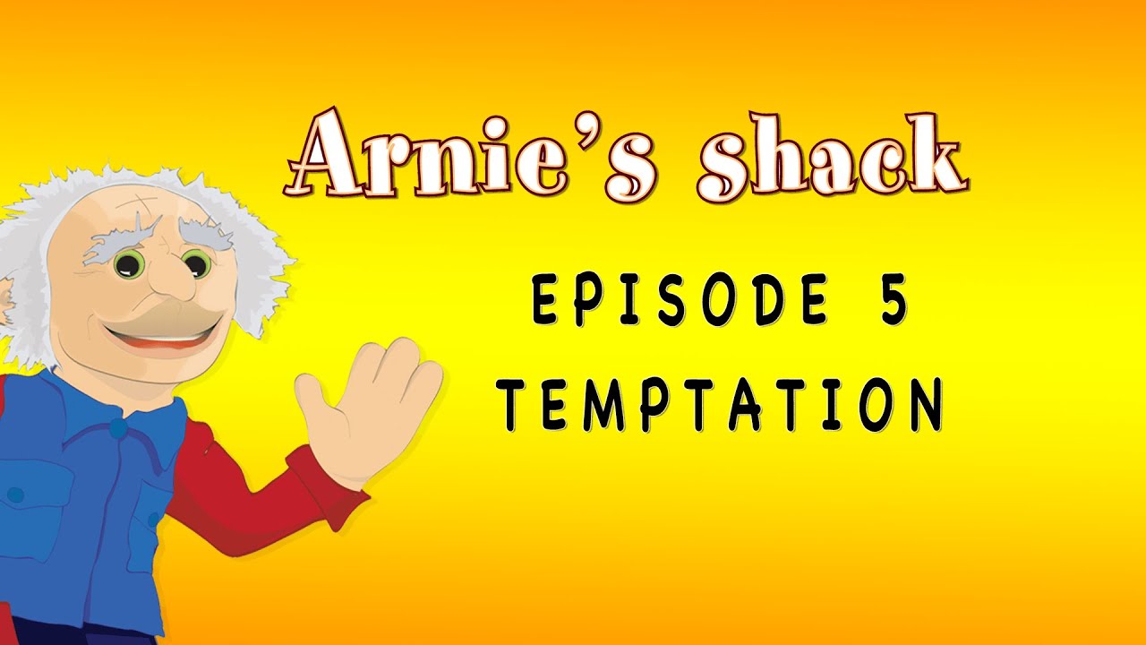 Teaching Children about Temptation - Arnie's Shack Series 1 Episode 5