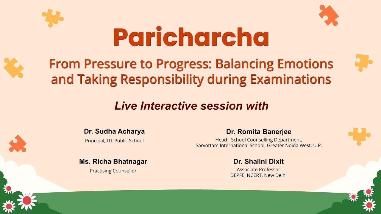 MANODARPAN:  Pressure to Progress: Balancing Emotions and Taking Responsibility during Examinations