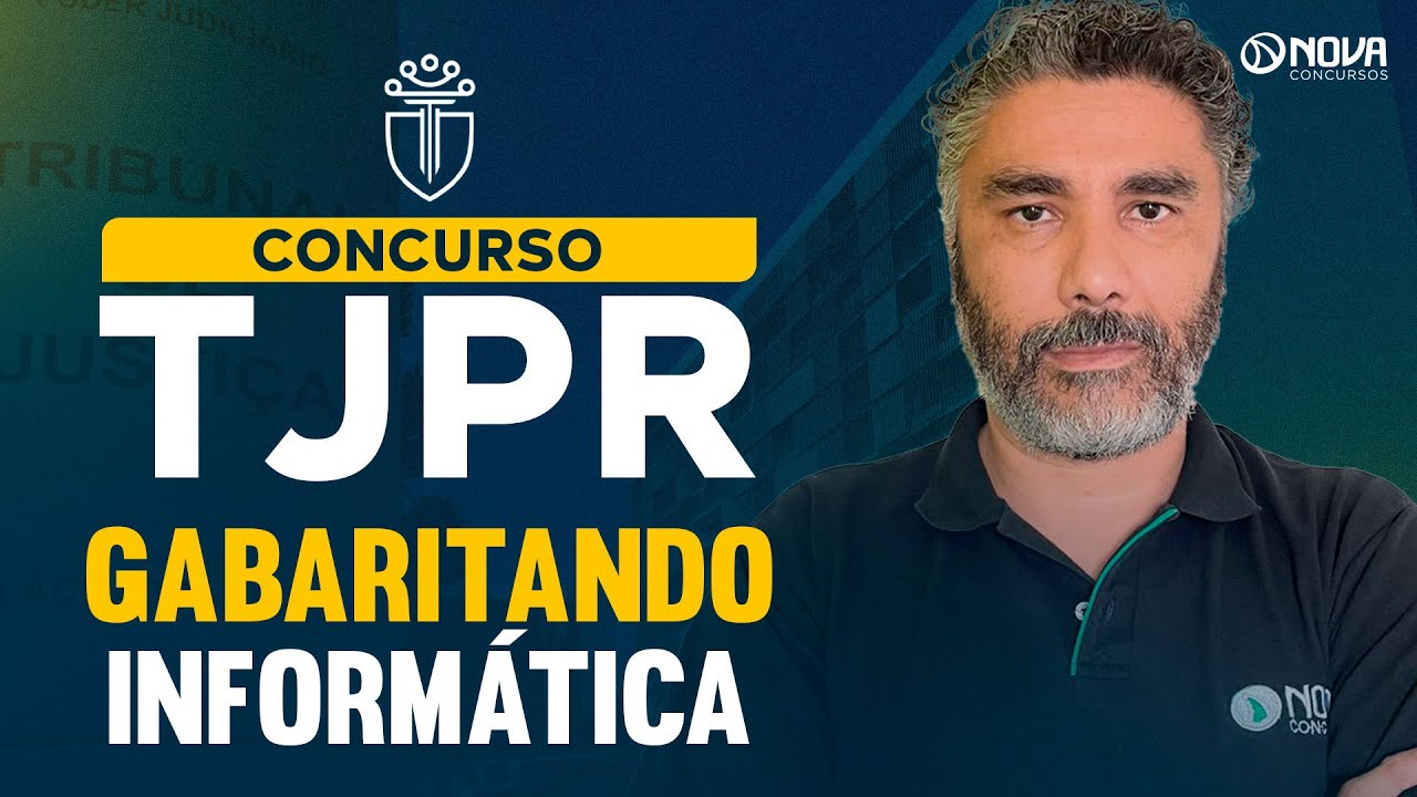CONCURSO TJ PR 2025: GABARITANDO INFORM&Aacute;TICA