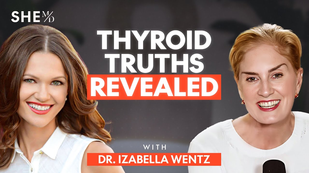 Demystifying Hashimoto’s, Hypothyroidism & Adrenal Fatigue w/ Dr. Izabella Wentz | SHE MD