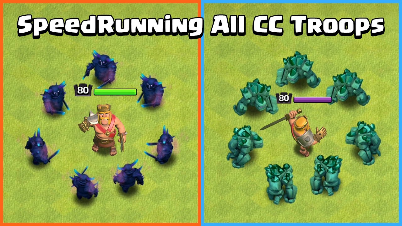 Barbarian King SpeedRunning CC Troops | Clash of Clans