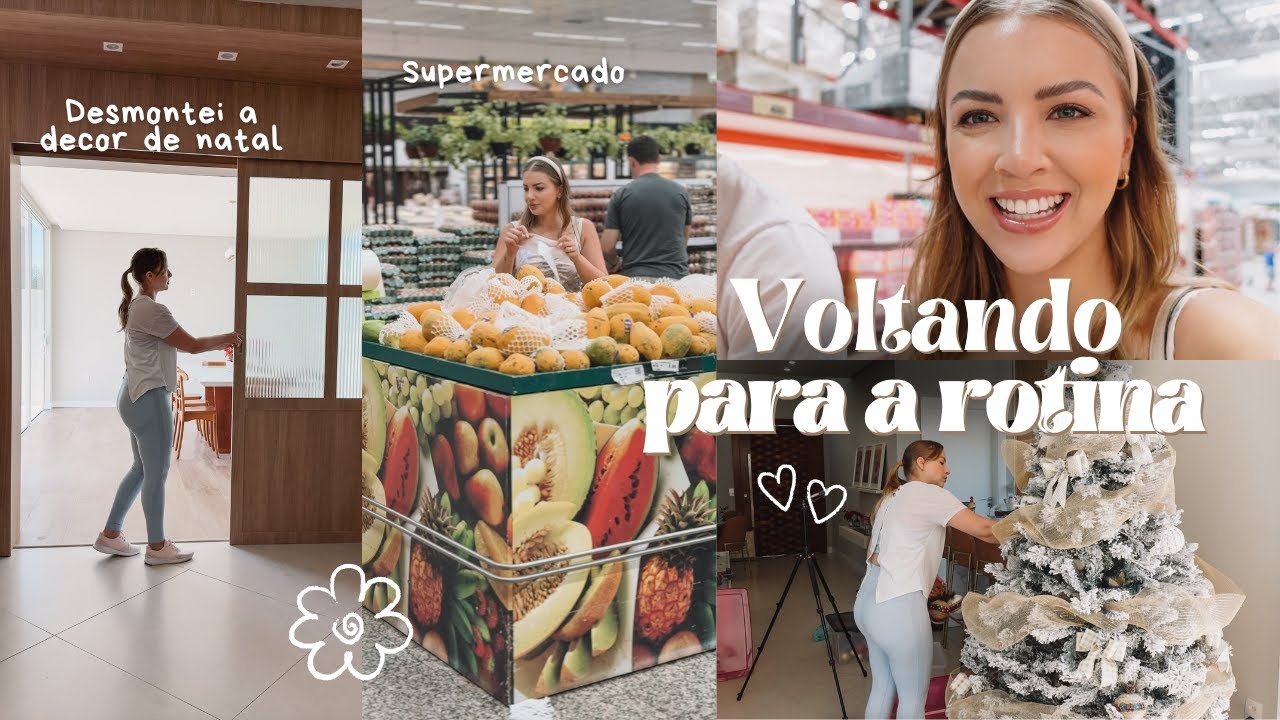 DE VOLTA PARA ROTINA! Compras de supermercado & desmontando a decor de natal!