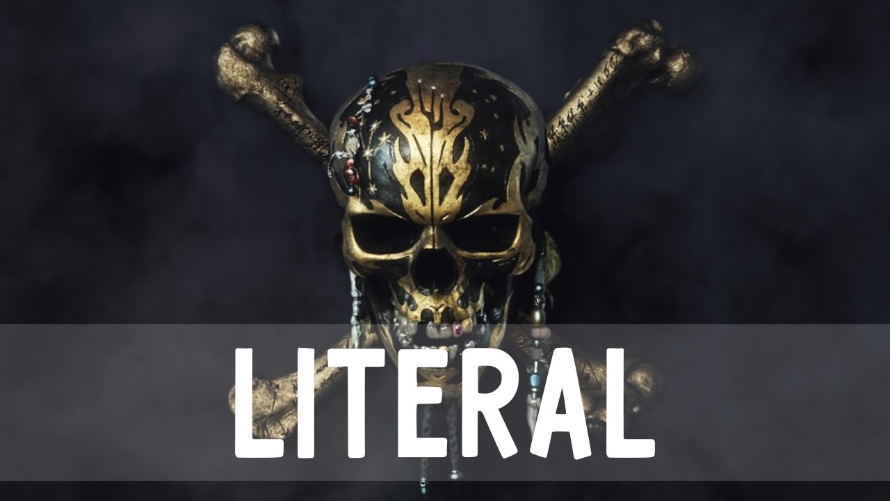 LITERAL | Pirates of the Caribbean: Dead Men Tell No Tales