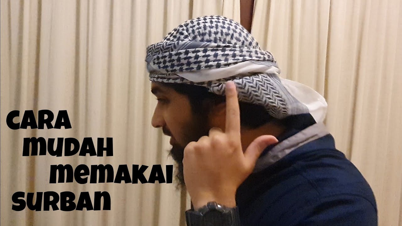 CARA MUDAH memakai SURBAN yaman atau emirates
