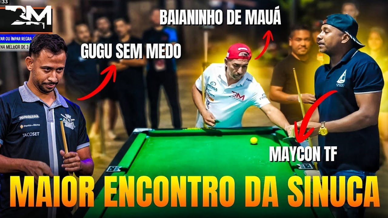 O MAIOR ENCONTRO DA SINUCA ,MAYCON BAIANINHO E GUGU #sinuca 
