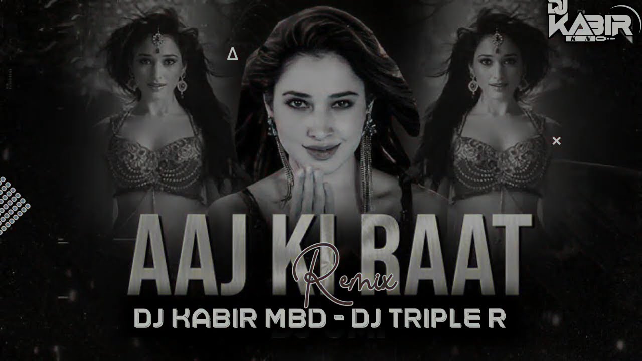 Aaj Ki Raat Stree 2 Vs  Tamannaah Bhatia Bollywood club Remix Dj Triple R Dj Kabir