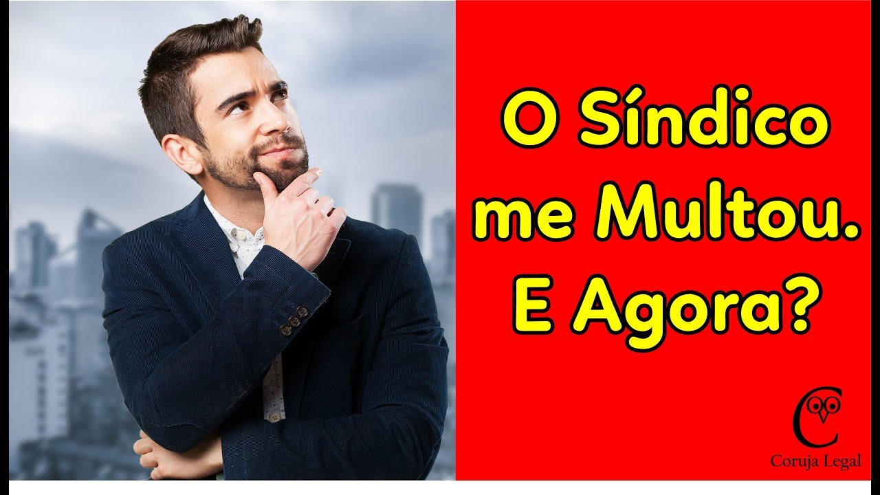 O Síndico me Multou. O que Faço Agora?