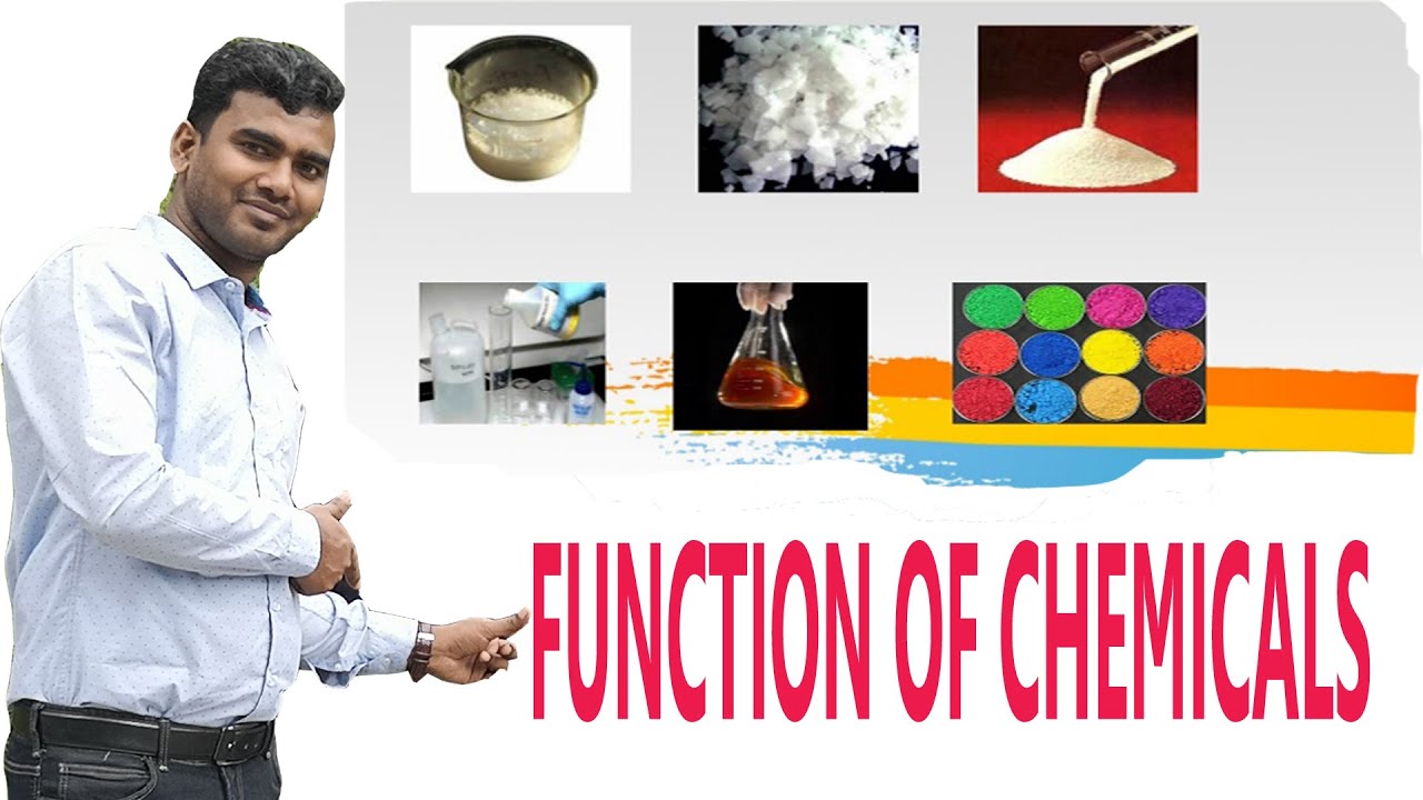 FUNCTION OF CHEMICALS