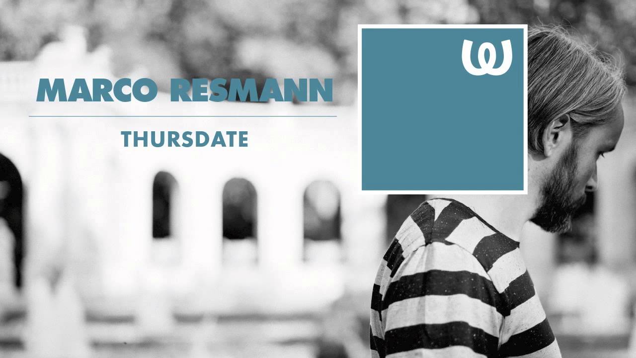 Marco Resmann - Thursdate