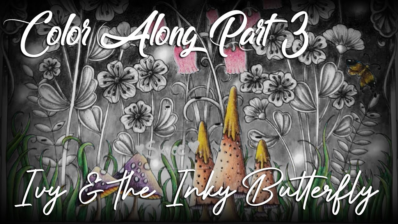Ivy & The Inky Butterfly Color Along (Left - Part 3) | Johanna Basford ♥