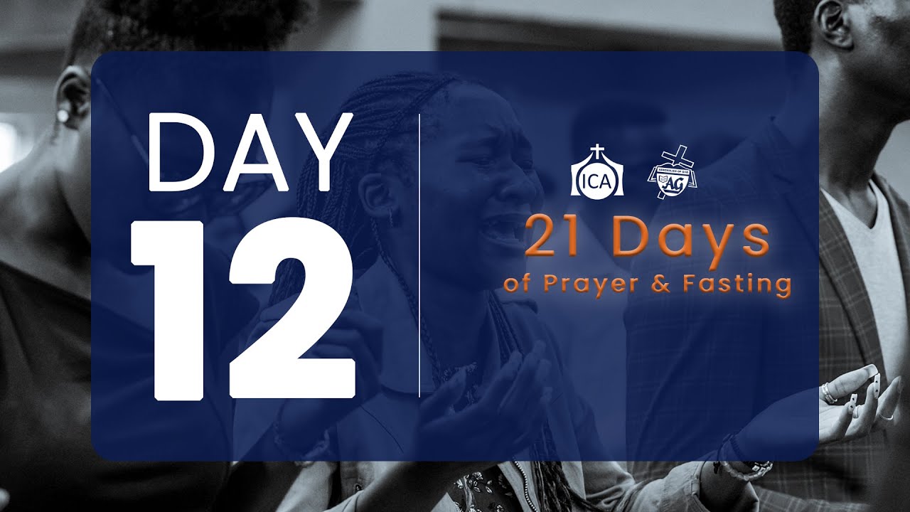 21 DAYS OF PRAYER AND FASTING || DAY 12