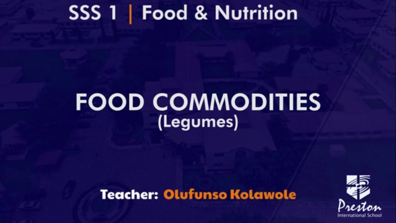 Food Commodities (Legumes) - SSS1 Food & Nutrition