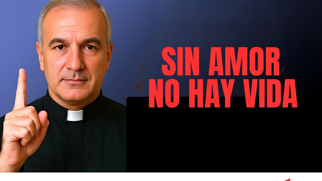 Amar es la Manera Más Intensa de Vivir | Reflexión del Padre Ángel Espinosa