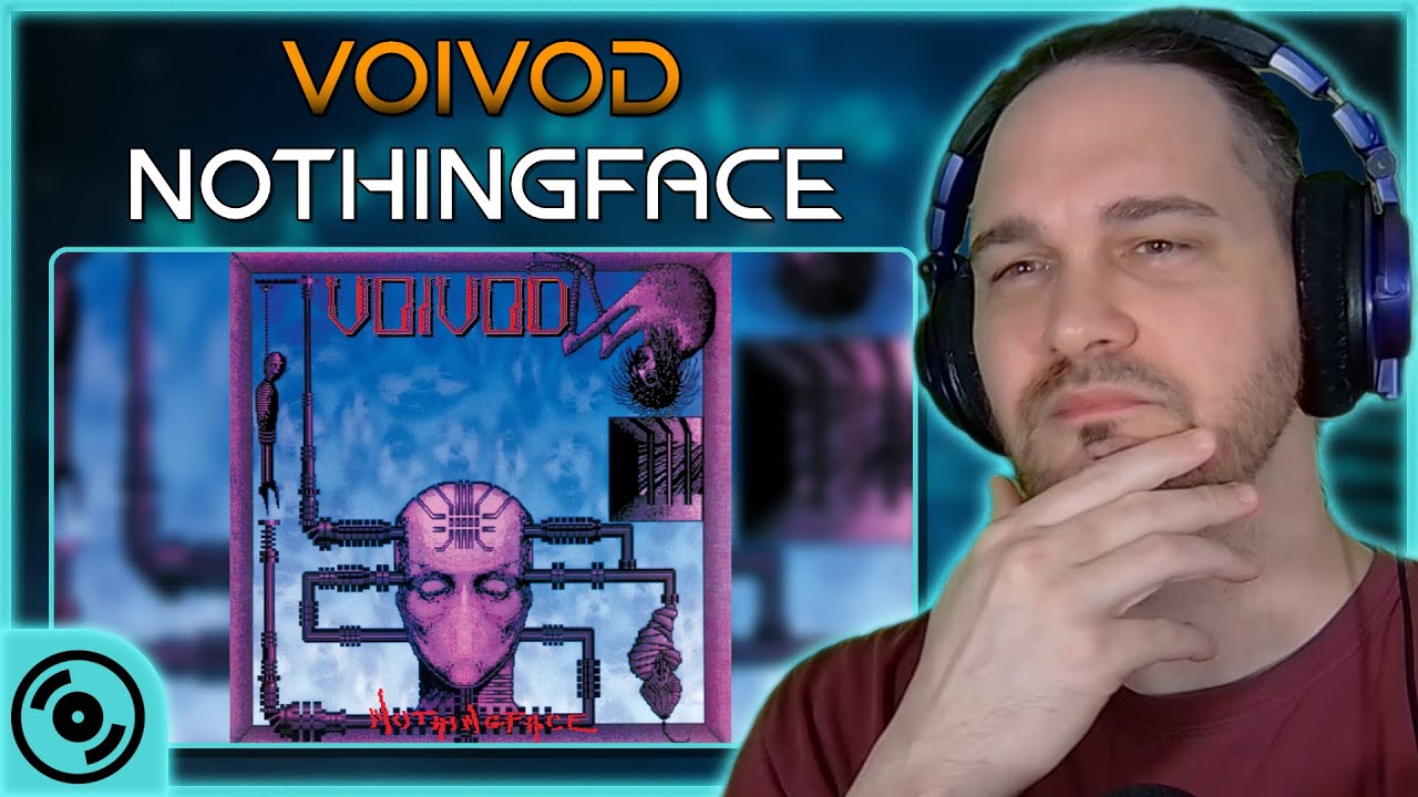 I HAVE NO BASIS OF UNDERSTANDING FOR THIS // Voivod - Nothingface // Composer Reaction