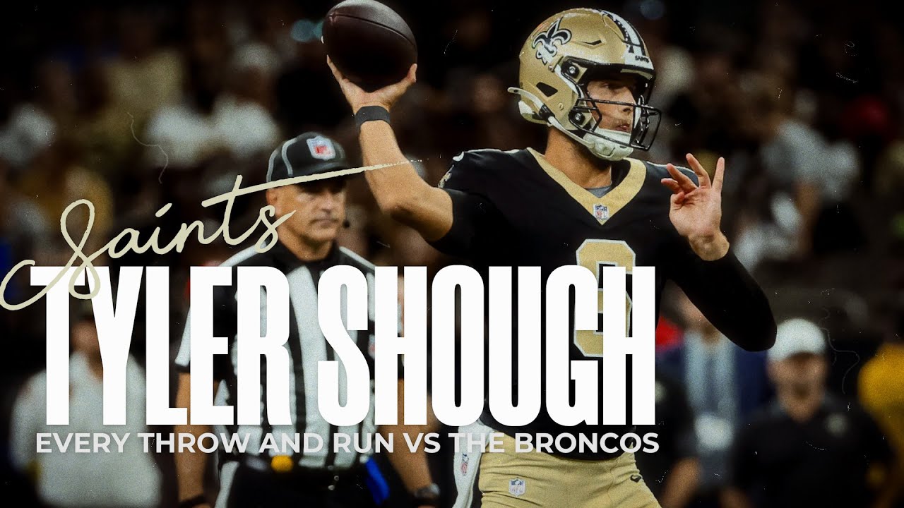 Tyler Shough vs The Broncos: Every Throw and Run- Denver Broncos @ New Orleans Saints