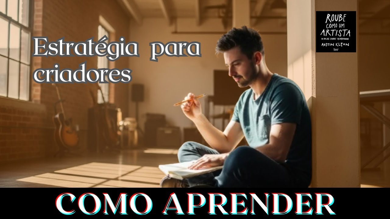 Aprendizado para criadores - Como aprender e absorver conteúdo no seu processo de criação