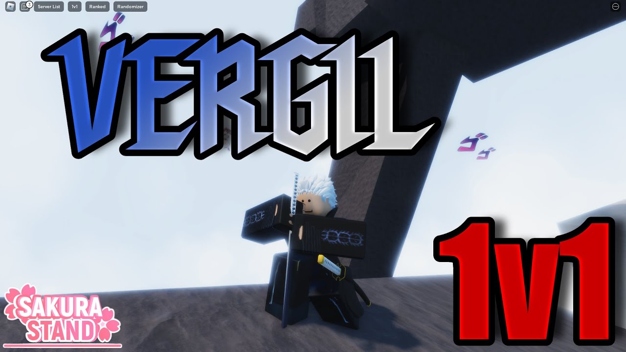 【 Sakura Stand 】The Vergil 1v1 Experience.