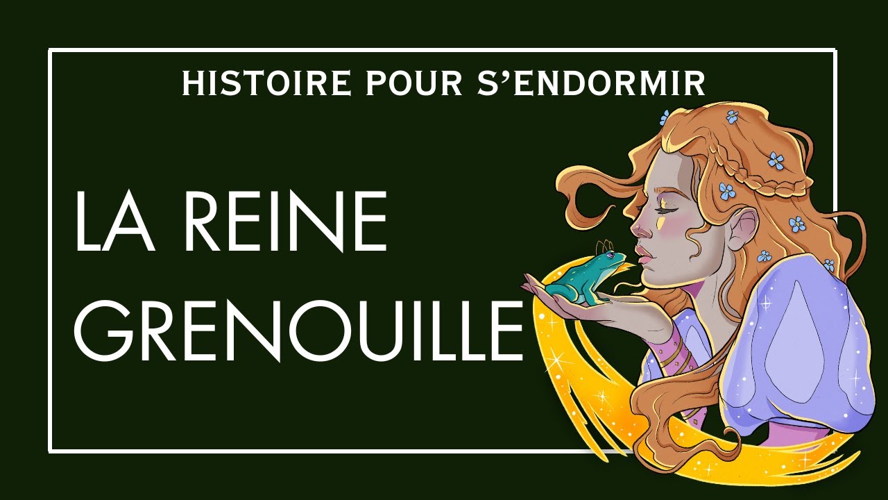 La Reine Grenouille | Histoire Pour S'endormir enfant | Contes De Fées en Français , Sommeil Profond