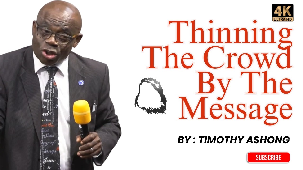 Thinning The Crowd by the Message - Bro. Timothy Ashong