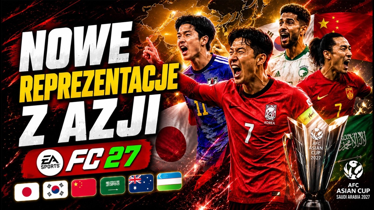 NOWE REPREZENTACJE Z AZJI W FC 27 🌏
