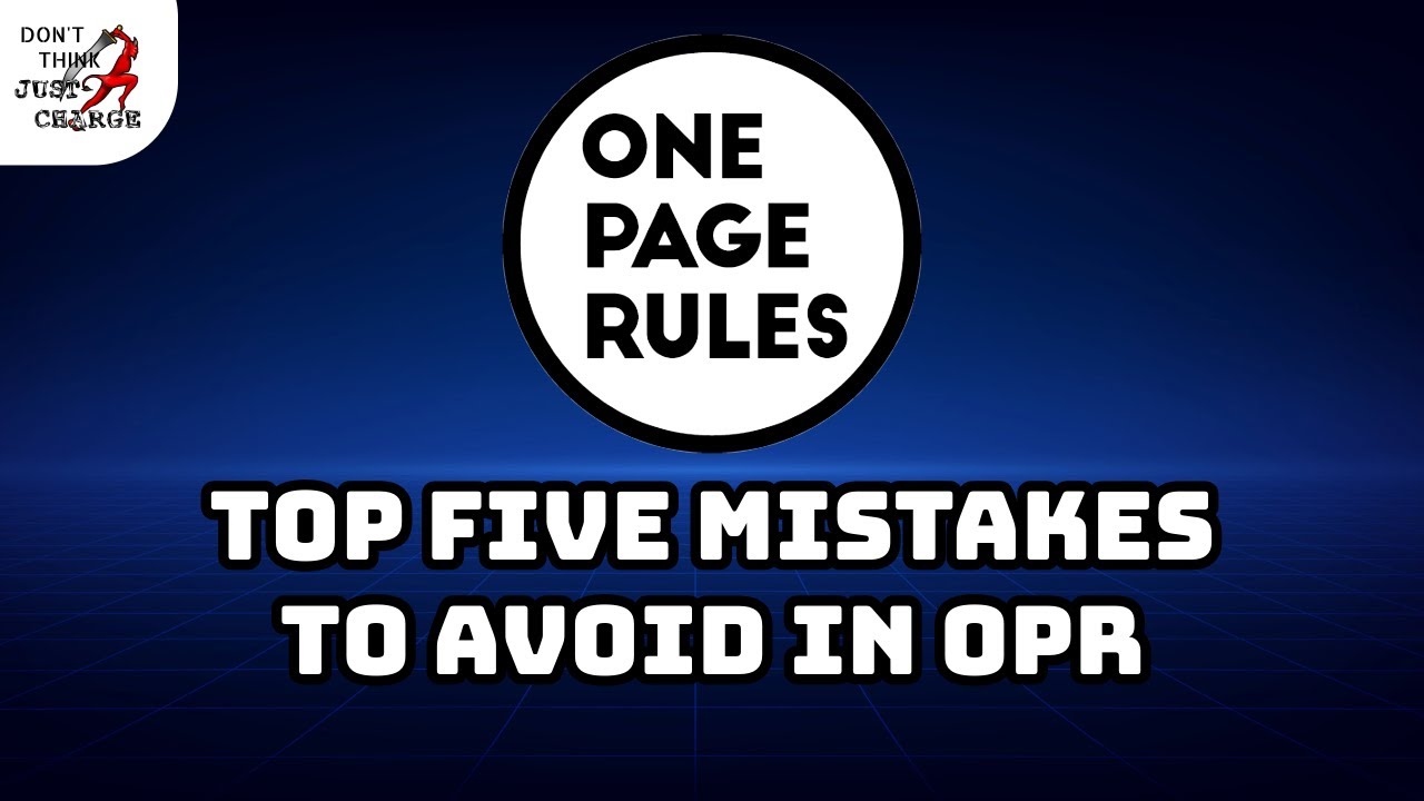 Top 5 Mistakes to AVOID in One Page Rules