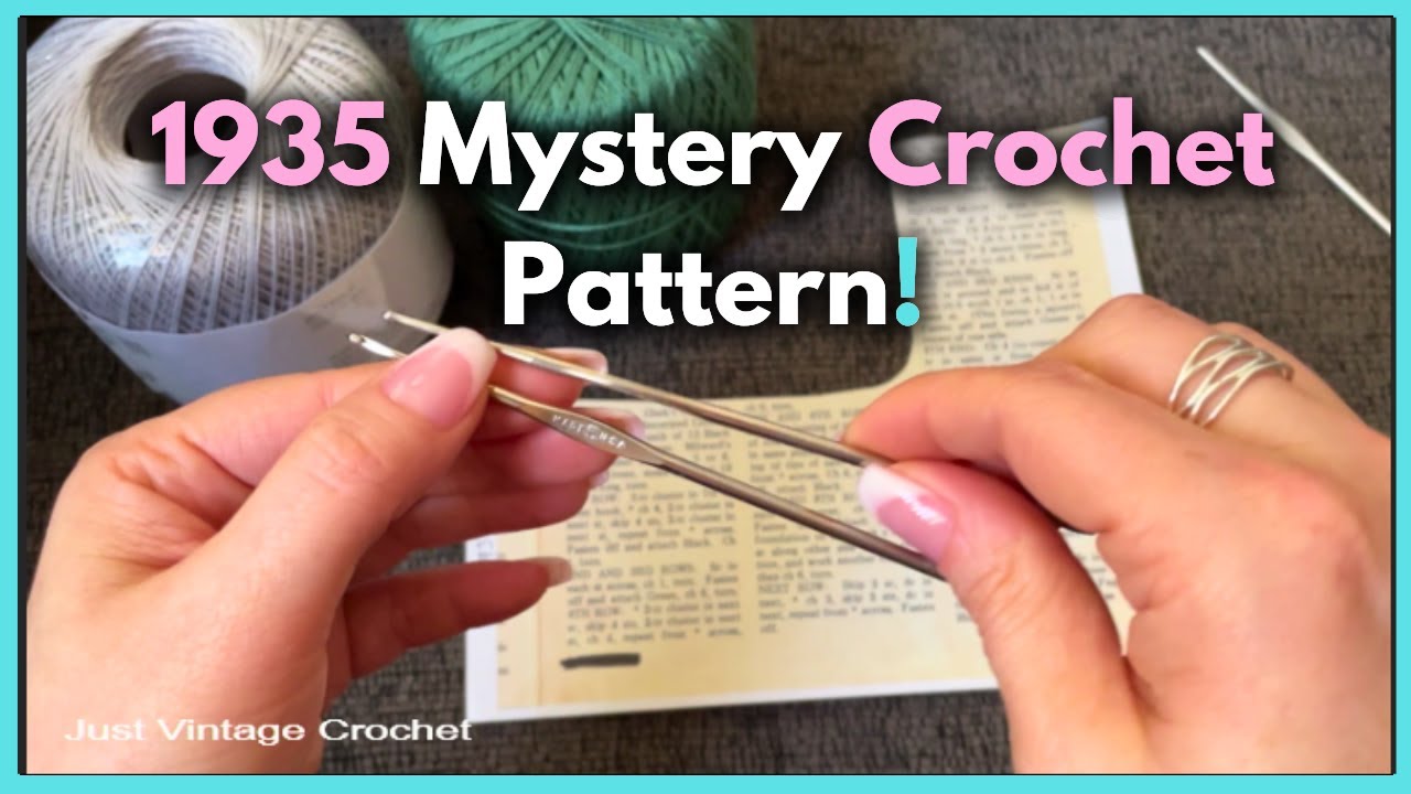 This 1935 Mystery Vintage Crochet Pattern Is Not What I Thought It Would Be