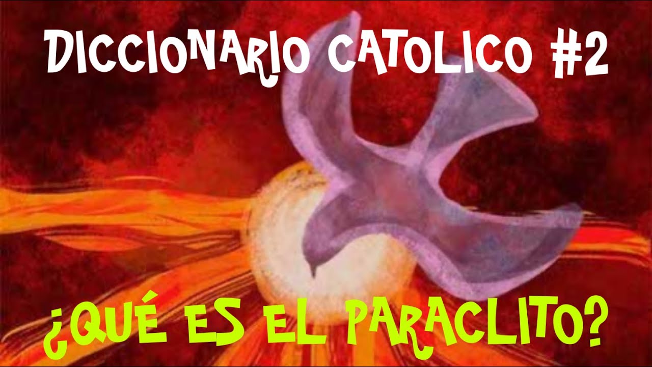 PARÁCLITO (DICCIONARIO CATÓLICO #2)