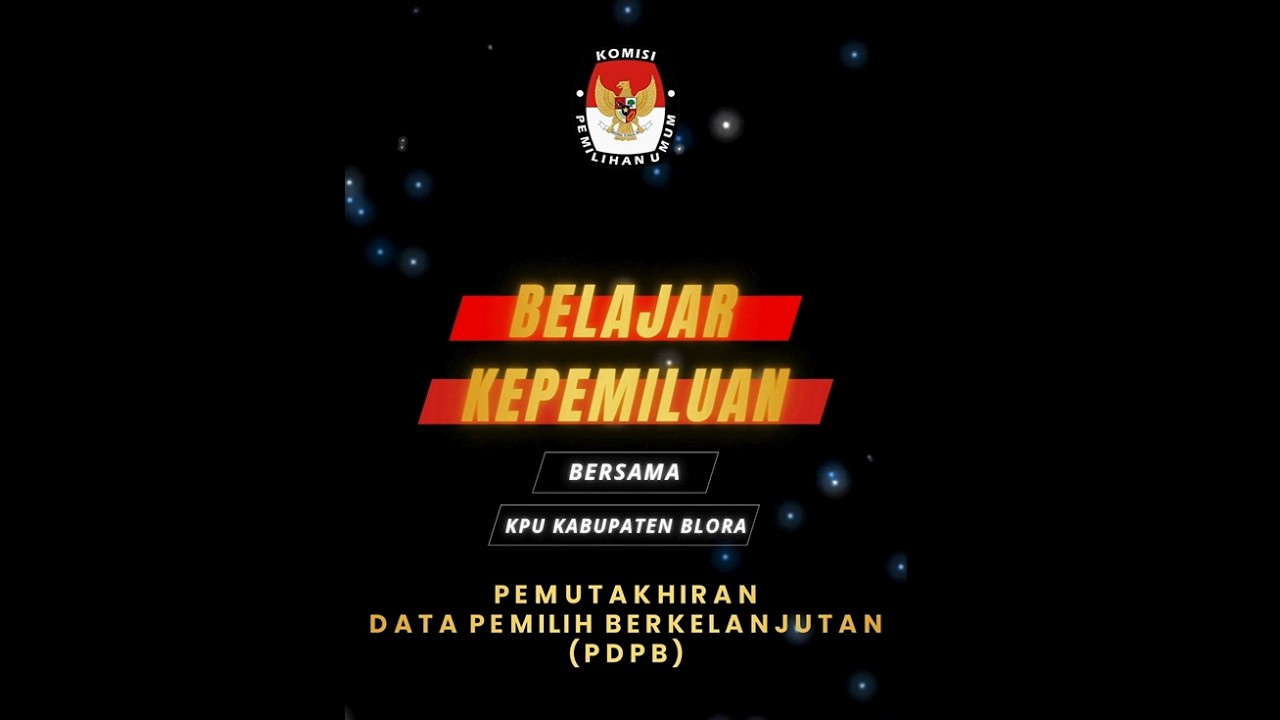 - BEKEN - Belajar Kepemiluan Bersama KPU Kabupaten Blora - Pemutakhiran Data Pemilih Berkelanjutan